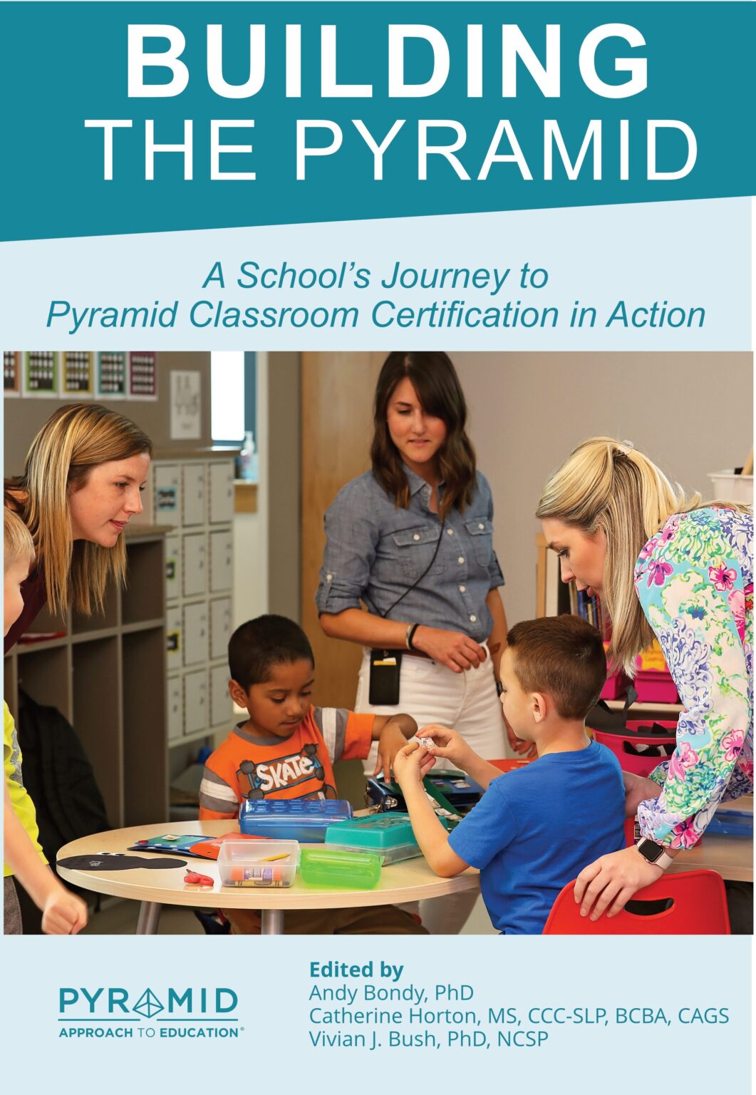 Pyramid Tutorial Classes Building the Pyramid: A School’s Journey to Pyramid Classroom ...